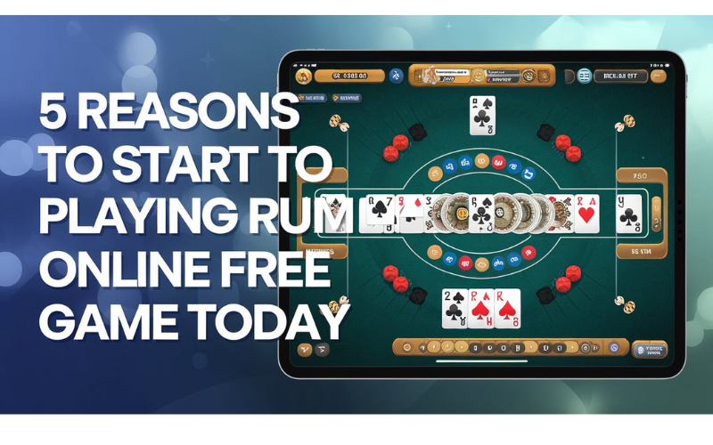 5 Reasons to Start to Playing Rummy Online Free Game Today